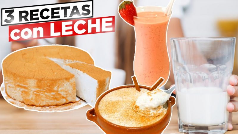 3 Recetas con leche