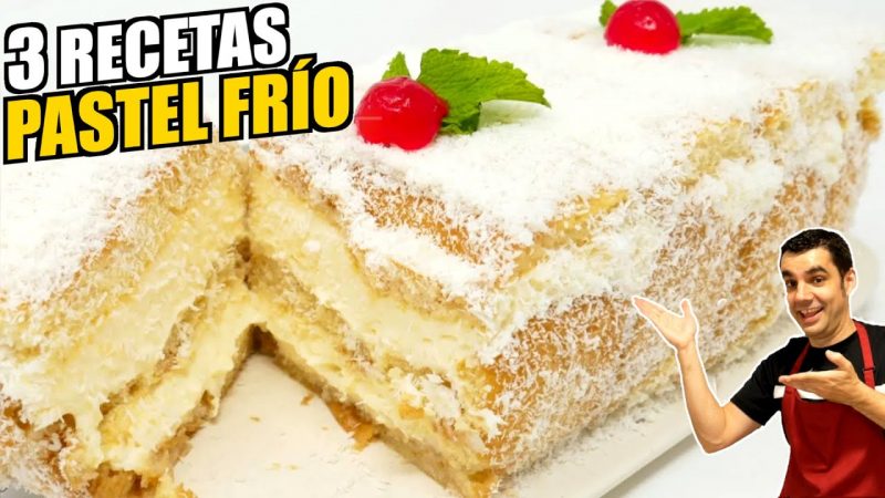 3 Pasteles fríos deliciosos